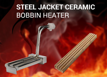 Steel Jacket / Ceramic Bobbin Heater